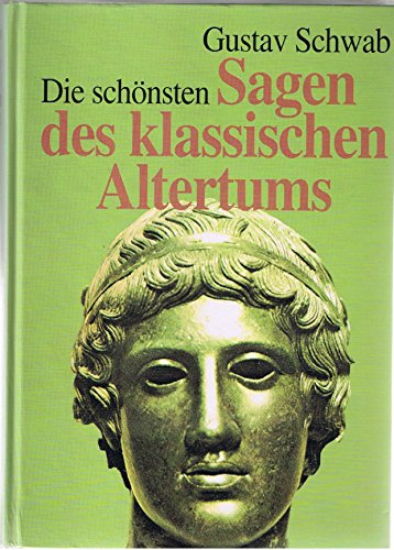 Stock image for Die schnsten Sagen des klassischen Altertums for sale by Bernhard Kiewel Rare Books