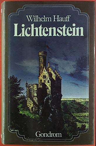 9783811202672: Lichtenstein. Romantische Sage aus der wrttembergischen Geschichte