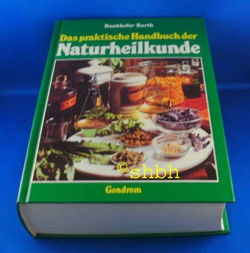 Das praktische Handbuch der Naturheilkunde.