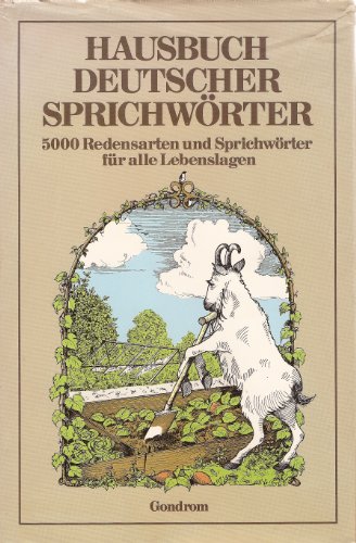 Beispielbild fr Hausbuch deutscher Sprichwrter. 5000 Redensarten und Sprichwrter fr alle Lebenslagen. zum Verkauf von Versandantiquariat Felix Mcke