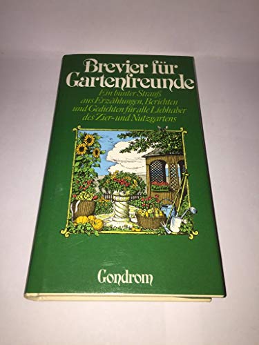 Beispielbild fr Brevier fr Gartenfreunde. Kunstleder. Ein bunter Strau aus Erzhlungen, Berichten und Gedichten fr alle Liebhaber des Zier- und Nutzgartens. Mit zahlreichen Illustrationen. Hardcover zum Verkauf von Deichkieker Bcherkiste