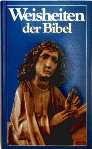 Beispielbild fr Weisheiten der Bibel. zum Verkauf von Antiquariat Bookfarm