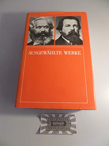 Ausgewählte Werke K. Marx u. F. Engels - Marx, Karl und Friedrich Engels