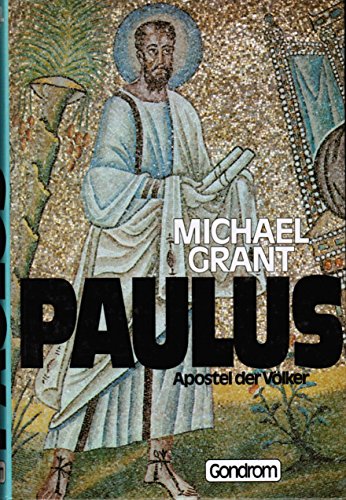 PAULUS. Apostel der Völker - Grant Michael