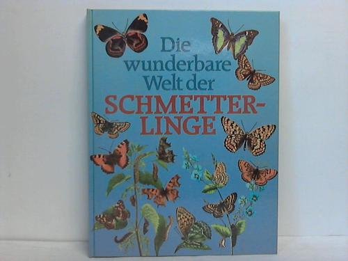 Imagen de archivo de Die wunderbare Welt der Schmetterlinge a la venta por 3 Mile Island