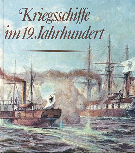Beispielbild fr Kriegsschiffe im 19. Jahrhundert zum Verkauf von medimops