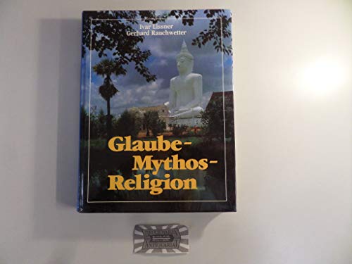 Glaube, Mythos, Religion