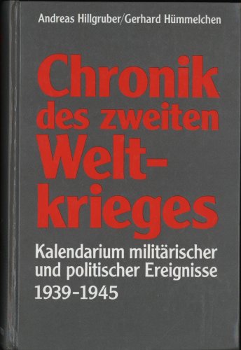 Beispielbild fr Chronik des Zweiten Weltkrieges - Kalendarium militärischer und politischer Ereignisse 1939-1945 zum Verkauf von HPB Inc.