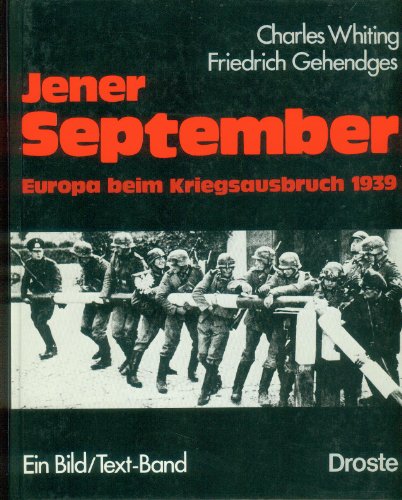 Stock image for Jener September. Europa beim Kriegsausbruch 1939. Ein Bild/Text-Band. for sale by Bojara & Bojara-Kellinghaus OHG