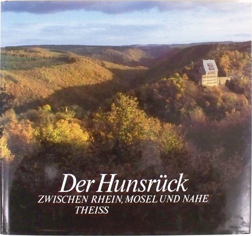 DER HUNDSRÜCK. zwischen Rhein, Mosel und Nahe. Fotos von Walter W. Vollrath. - Schellack, Gustav; Wagner, Willi.