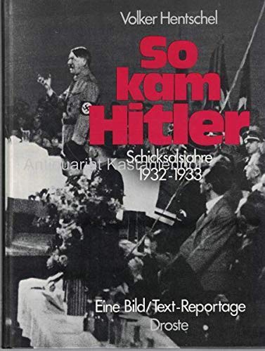 9783811206618: So kam Hitler. Schicksalsjahre 1932-1933