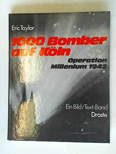 Beispielbild fr 1000 Bomber auf Kln. Operation Millenium 1942. zum Verkauf von Antiquariat im Lenninger Tal