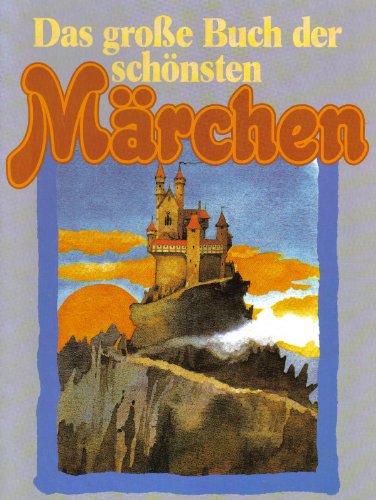 Das große Buch der schönsten Märchen