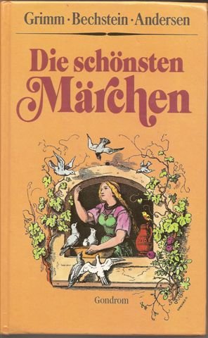 Stock image for Die schnsten Mrchen - Grimm * Bechstein * Andersen - for sale by Martin Preu / Akademische Buchhandlung Woetzel