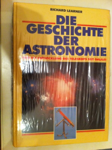 Beispielbild fr Die Geschichte der Astronomie und die Entwicklung des Teleskops seit Galilei zum Verkauf von medimops
