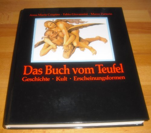 Beispielbild fr Das Buch vom Teufel Geschichte - Kult - Erscheinungsformen zum Verkauf von Buchpark