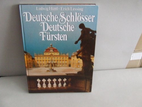 Deutsche Schlösser Deutsche Fürsten -- - mit ca. 92 überwiegend großformatigen Fotos in Farbe & 8...