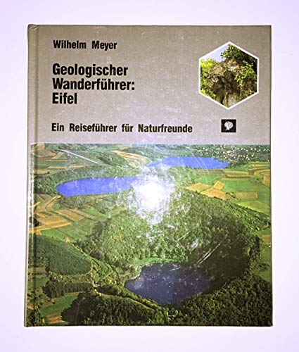 Beispielbild fr Geologischer Wanderfhrer: Eifel. Ein Reisefhrer fr Naturfreunde zum Verkauf von medimops