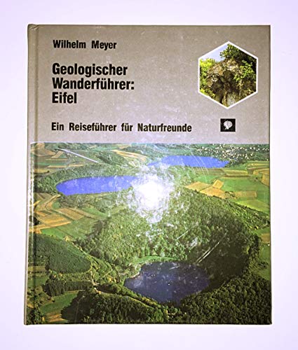 Imagen de archivo de Geologischer Wanderführer: Eifel. Ein Reiseführer für Naturfreunde a la venta por WorldofBooks