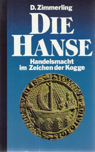 9783811210066: Die Hanse. Handelsmacht im Zeichen der Kogge
