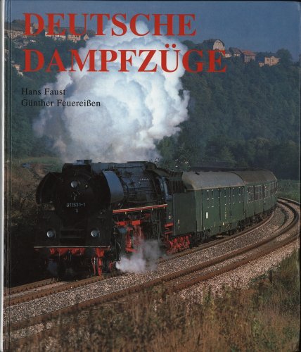 deutsche dampfzüge. dampfzüge auf den gleisen beider deutscher eisenbahnverwaltungen im bildliche...