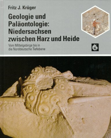 9783811210547: Geologie und Palontologie: Niedersachsen zwischen Harz und Heide