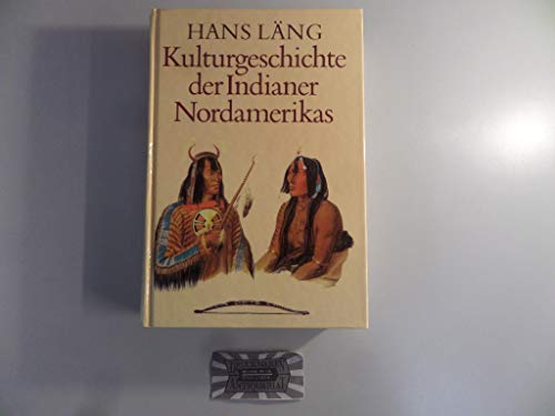Beispielbild fr Kulturgeschichte der Indianer Nordamerikas zum Verkauf von medimops