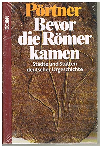 Stock image for Bevor die Rmer kamen: Stdte und Sttten deutscher Urgeschichte for sale by Buchstube Tiffany