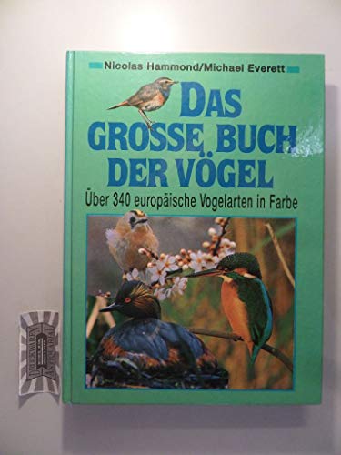 9783811210776: Das grosse Buch der Vgel. ber 340 europische Vogelarten in Farbe