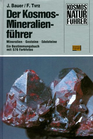 Stock image for Der Kosmos - Mineralienführer. Sonderausgabe. Mineralien. Gesteine. Edelsteine. Ein Bestimmungsbuch for sale by WorldofBooks