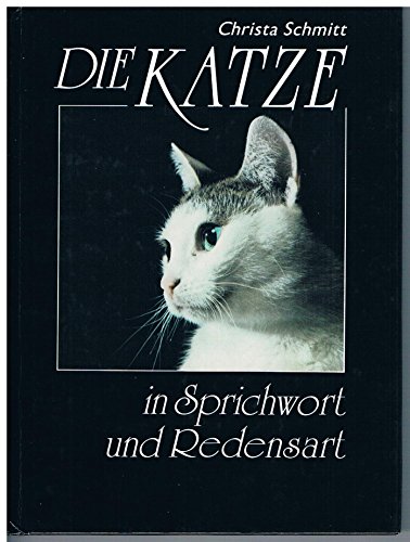 Beispielbild fr Die Katze in Sprichwort und Redensart. Mit Fotos von Gertrud Glasow. Sonderausgabe mit Gen. des AT Verlags Aarau/Schweiz. zum Verkauf von Antiquariat Renate Wolf-Kurz M.A.