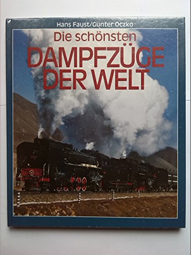 Stock image for Die schnsten Dampfzge der Welt for sale by bemeX