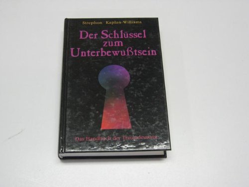 Beispielbild fr Der Schlssel zum Unterbewutsein. Das Handbuch der Traumdeutung zum Verkauf von medimops