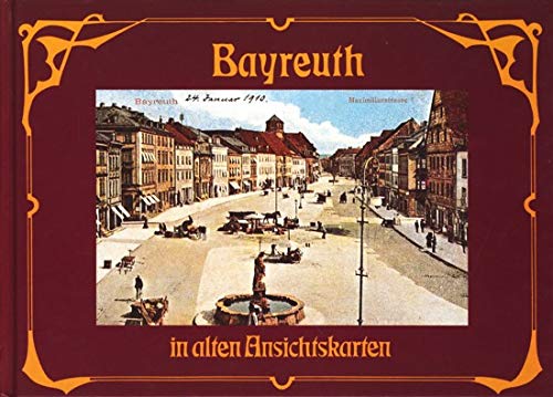 Beispielbild fr Bayreuth in Alten Ansichtskarten zum Verkauf von medimops