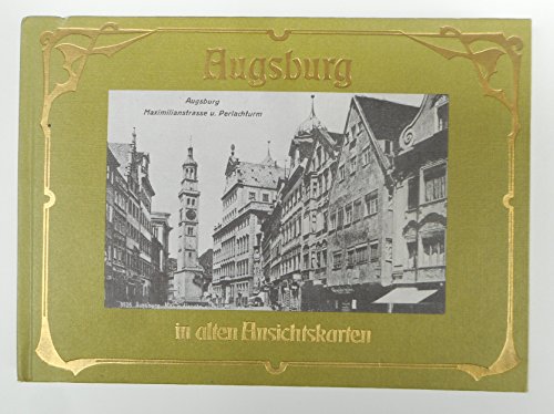 Beispielbild fr Augsburg in alten Ansichtskarten. zum Verkauf von Gabis Bcherlager