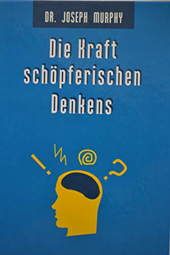 Beispielbild fr Die Kraft sch pferischen Denkens [Perfect Paperback] zum Verkauf von tomsshop.eu