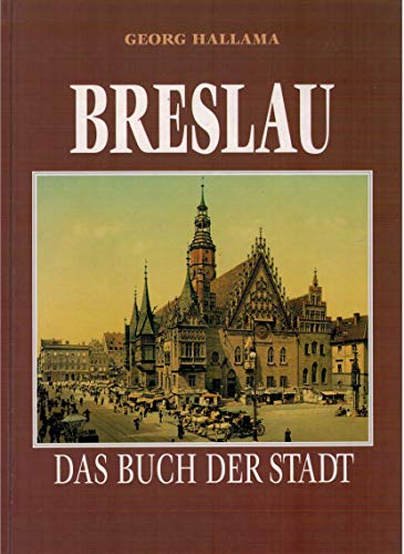 Imagen de archivo de Breslau. Das Buch der Stadt a la venta por medimops
