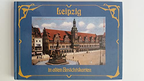 Beispielbild fr Leipzig in alten Ansichtskarten zum Verkauf von Gerald Wollermann