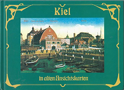 Stock image for Kiel in alten Ansichtskarten. for sale by Bokel - Antik