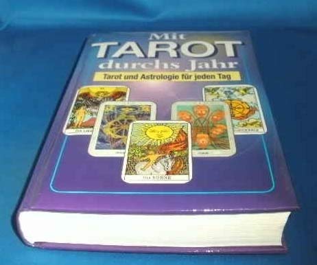 Imagen de archivo de Mit Tarot durchs Jahr. Tarot und Astrologie fr jeden Tag a la venta por medimops