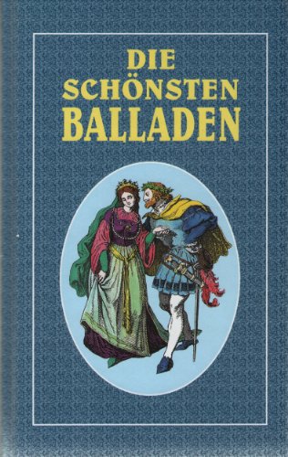 Imagen de archivo de Die schoensten Balladen a la venta por Buchhandlung-Antiquariat Sawhney