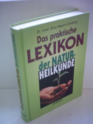 Beispielbild fr Das praktische Lexikon der Naturheilkunde zum Verkauf von Ammareal