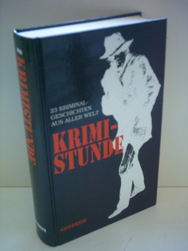 Stock image for Krimistunde. 23 Kriminalgeschichten aus aller Welt. Roman for sale by Deichkieker Bcherkiste