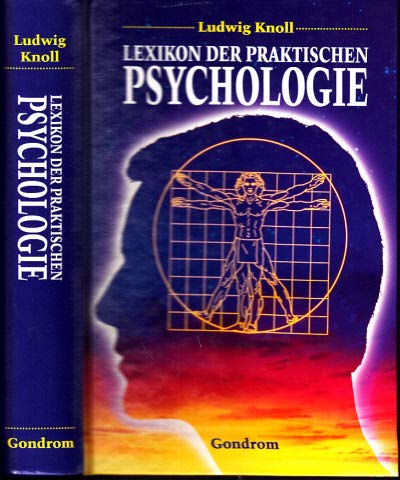 9783811215610: Lexikon der praktischen Psychologie. Erkenntnisse und Argumente zur Menschenkunde im Alltag