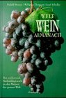 Beispielbild fr Welt Wein Almanach Das umfassende Nachschlagewerk zu den Weinen der ganzen Welt zum Verkauf von Blattner