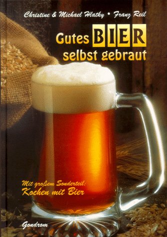Beispielbild fr Gutes Bier selbst gebraut zum Verkauf von Versandhandel K. Gromer