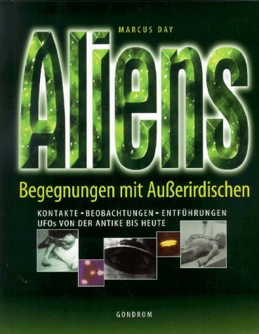 Stock image for Aliens - Begegnungen mit Auerirdischen for sale by 3 Mile Island