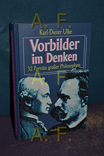 Vorbilder im Denken. 32 Porträts großer Philosophen