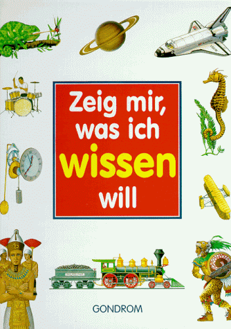 Stock image for Zeig mir, was ich wissen will. for sale by Ammareal