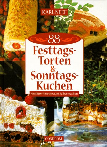 9783811216624: 88 Festtagstorten & Sonntagskuchen. Konditor-Rezepte zum Selbermachen